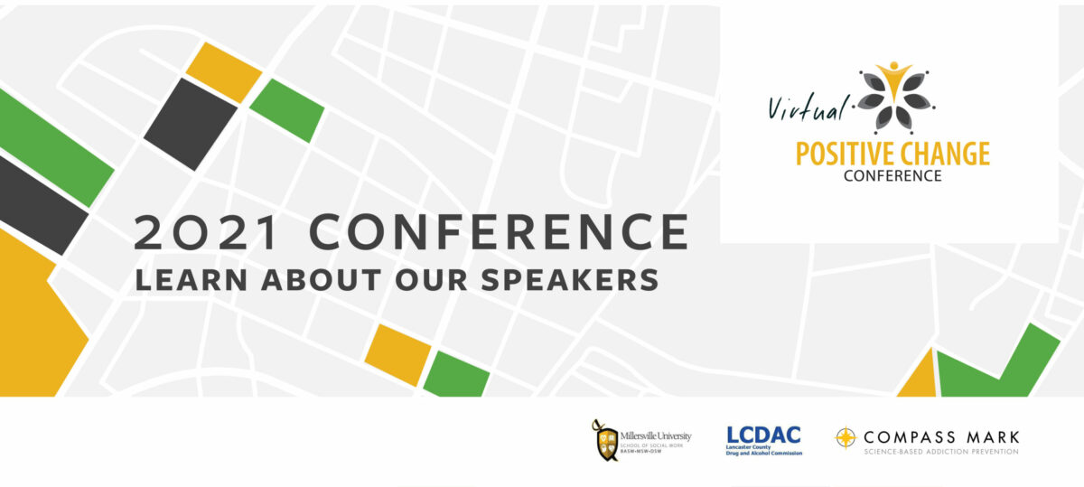 Map graphic with the words, "Virtual Positive Change Conference 2021. Learn about our speakers."