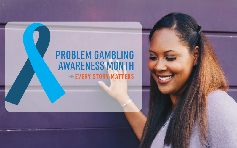 A woman stands outside with one hand against a purple wall. She's looking down and smiling. A caption reads, Problem Gambling Awareness Month: Every Story Matters