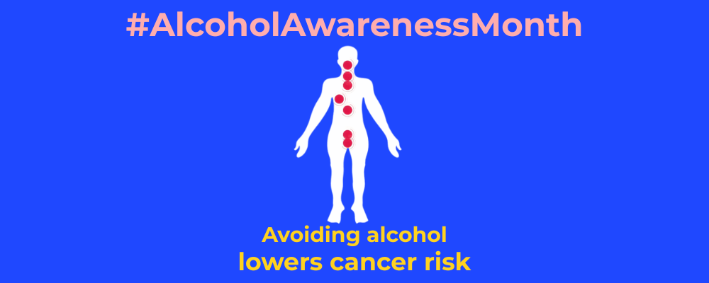 Blue background with outline of a person. Red dots line their body. Text says, #AlcoholAwarenessMonth. Avoiding alcohol lowers cancer risk.